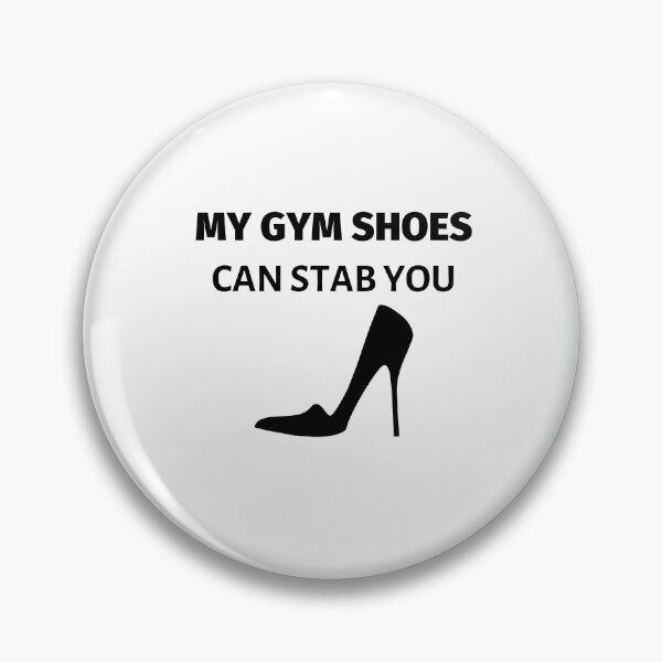 Item preview, My Gym Shoes Can Stab You designed and sold by LifeSimpliCity.