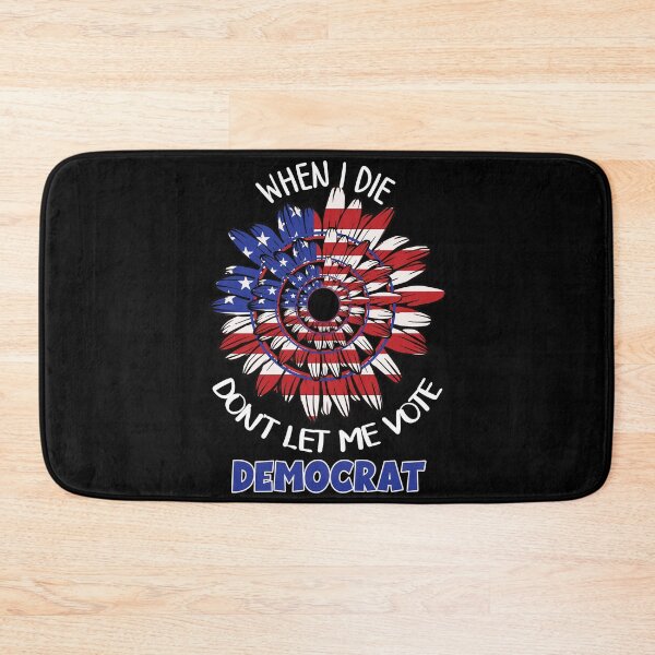 Item preview, When I Die Don'Let Me Vote Democrat, Sunflower American Flag designed and sold by orangeblue21.