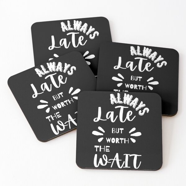 Item preview, always late but worth the wait designed and sold by GabyVGalindo.