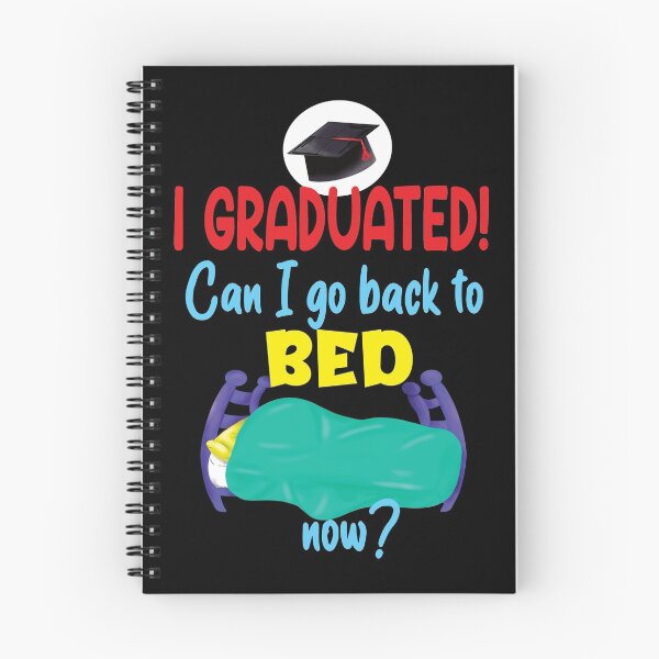 Item preview, I Graduated! Can I Go to Back to Bed Now? designed and sold by orangeblue21.