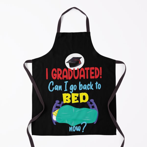 Item preview, I Graduated! Can I Go to Back to Bed Now? designed and sold by orangeblue21.