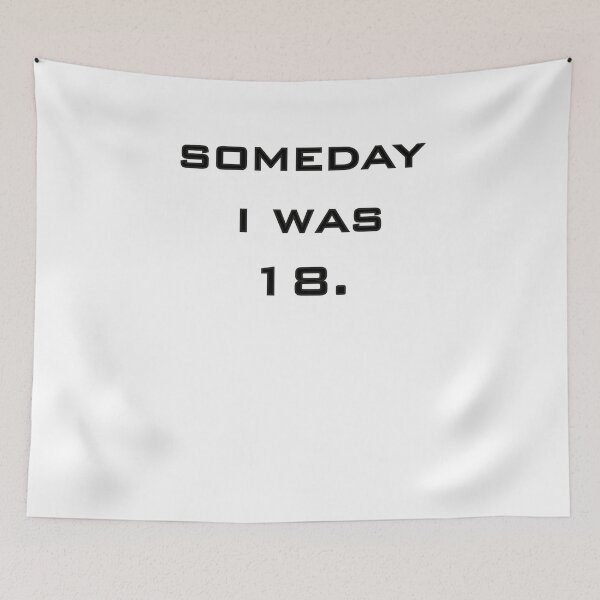 Item preview, Someday i was 18 funny T-shirt designed and sold by hichamchim.