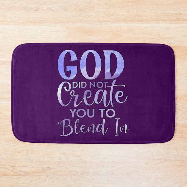 Item preview, God Did Not Create You To Blend In designed and sold by goodguy53.