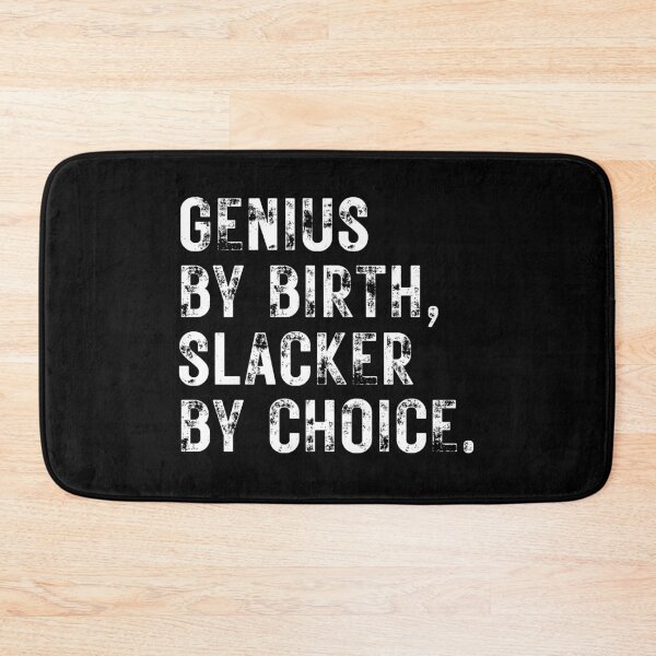 Item preview, Genius By Birth Slacker By Choice designed and sold by ambaart.