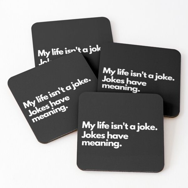 Item preview, My Life isn't a Joke, Jokes Have Meaning designed and sold by kubrangle.