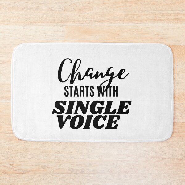 Item preview, CHANGE STARTS WITH SINGLE VOICE designed and sold by CeraRoss.