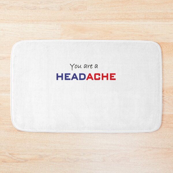 Item preview, You are a headache funny T-shirt designed and sold by hichamchim.