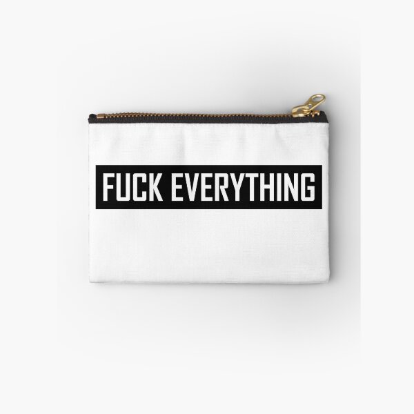 Item preview, Fuck Everything designed and sold by HiddenStar02.
