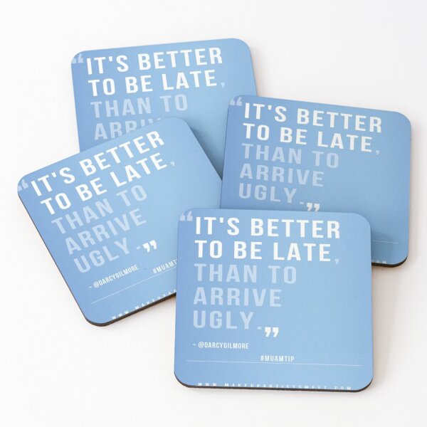 Item preview, Its Better To Be Late Than To Arrive Ugly Funny designed and sold by QualityClo.