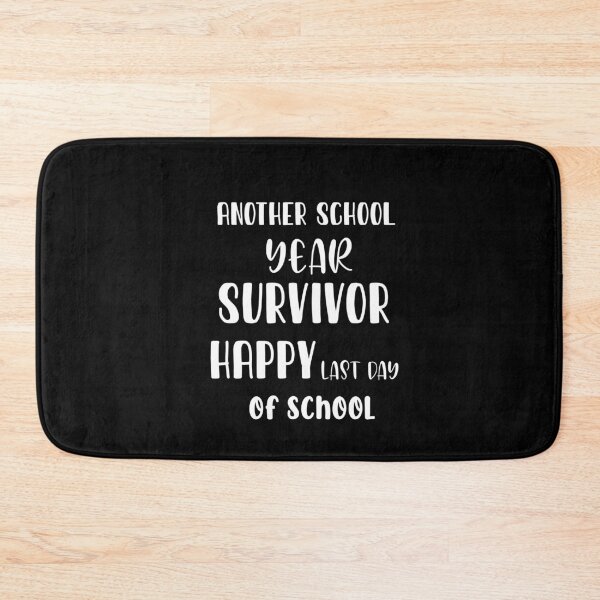 Item preview, Another school year survivod-happy last day of school designed and sold by Luna-shop16.