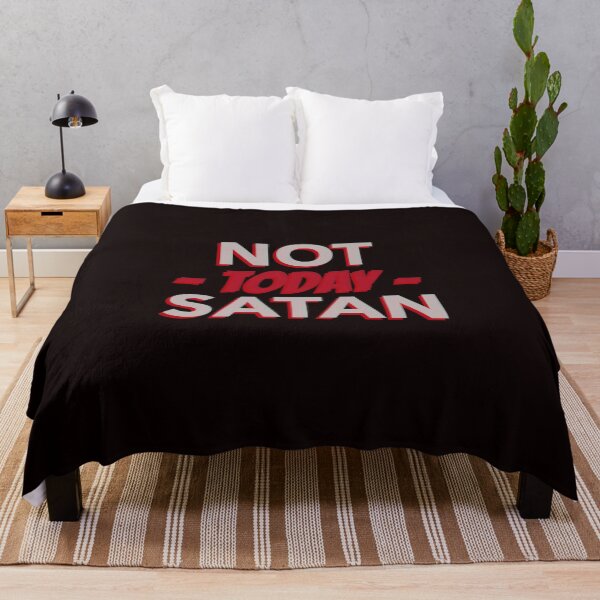 Item preview, Not Today Satan, Not Today designed and sold by TeesbyGinyard.