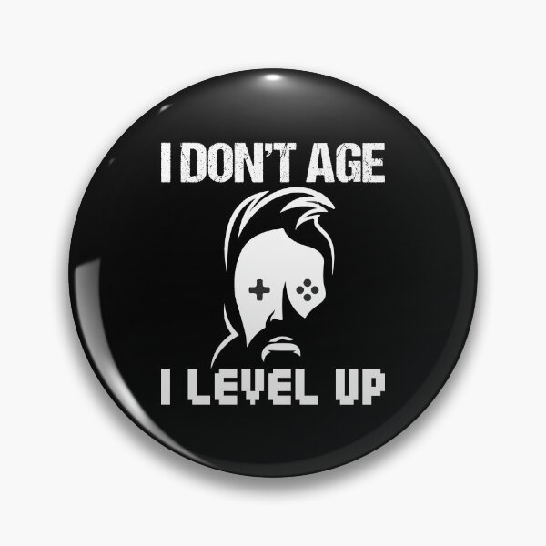 Item preview, I Don't Age I Level Up Gaming Design For Gamers designed and sold by Artysneak.