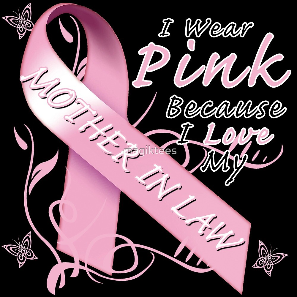 I Wear Pink Because I Love My Mother In Law by magiktees