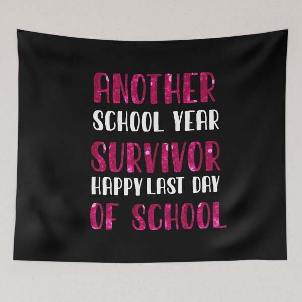 Item preview, Another school year survivod-happy last day of school designed and sold by Luna-shop16.