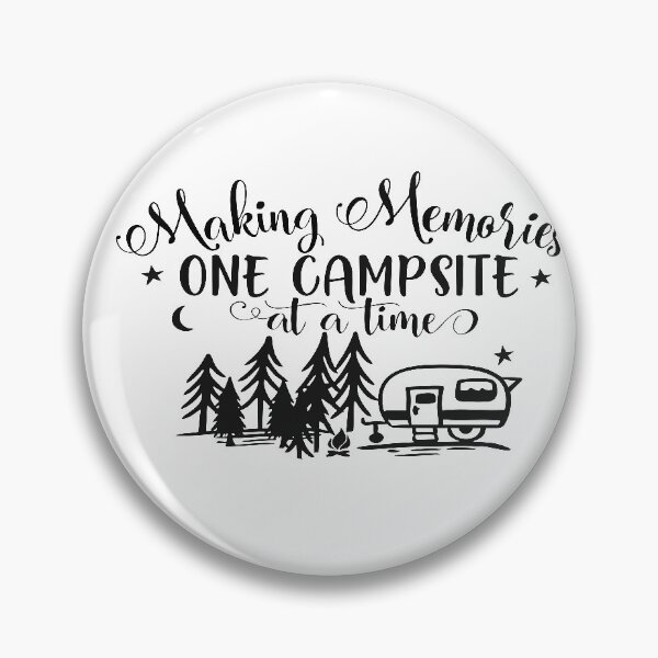 Item preview, Making memories one campsite at a time designed and sold by designbyjodyb.