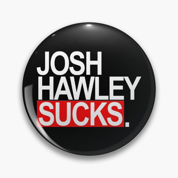 Item preview, Josh Hawley Sucks - red and white designed and sold by Thelittlelord.