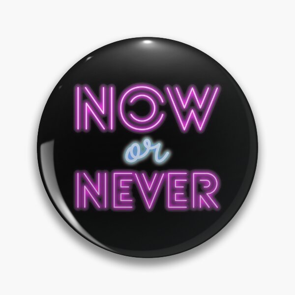 Item preview, Now or never designed and sold by yass14.