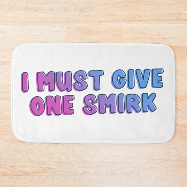 Item preview, Northanger Abbey: I must give one smirk designed and sold by rissidesigns.