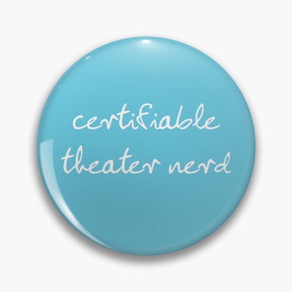 Item preview, Certifiable Theater Nerd designed and sold by theseeingplace.
