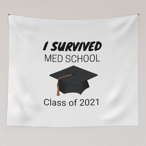 Item preview, I Survived Med School Class of 2021, Graduation designed and sold by JRice66.