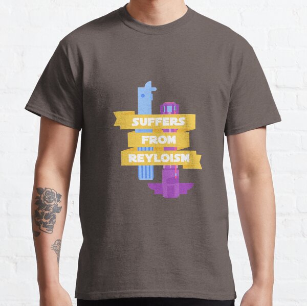 Suffers From Reyloism Classic T-Shirt