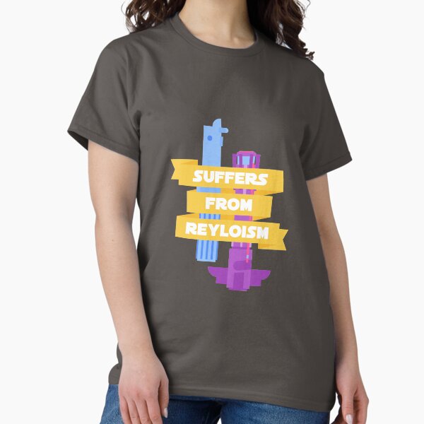 Suffers From Reyloism Classic T-Shirt