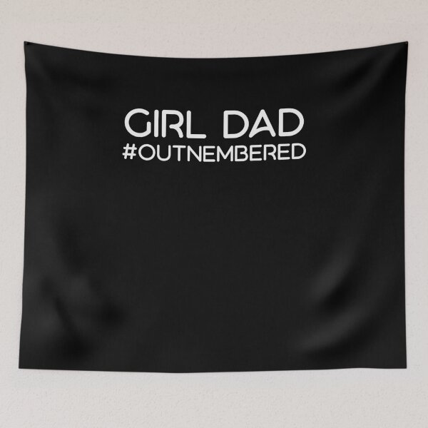Item preview, Girl Dad #Outnembered designed and sold by Thevulcano.