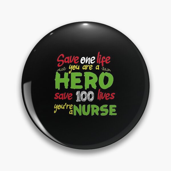Item preview, Save one life you are a hero save 100 lives you're a nurse designed and sold by AkerArt.