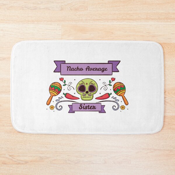 Item preview, Nacho Average Sister designed and sold by rozar-nv.