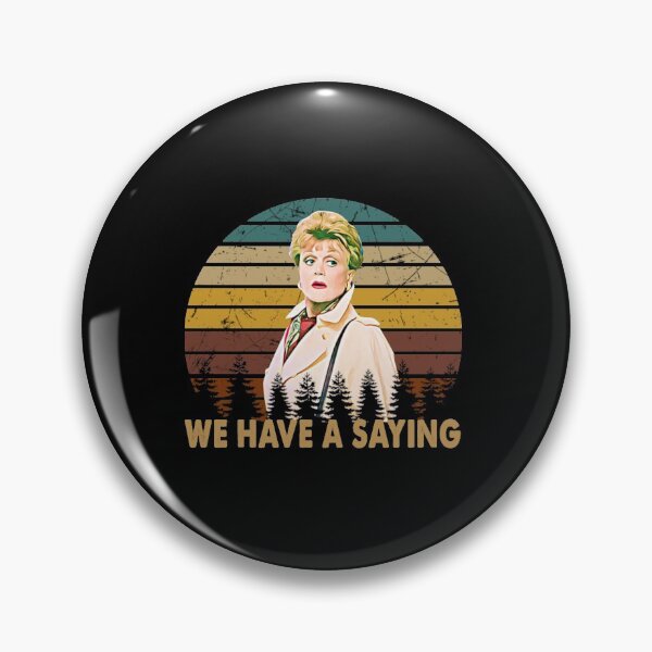 Item preview, We Have A Saying Jessica Fletcher Graphic Murder She Wrote Gifts designed and sold by Virusss95g.