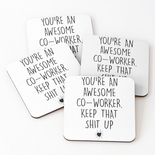 Item preview, You're an Awesome Co-worker Keep That Shit Up designed and sold by Shop signer.