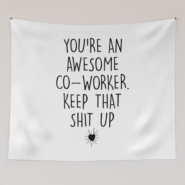Item preview, You're an Awesome Co-worker Keep That Shit Up designed and sold by Shop signer.