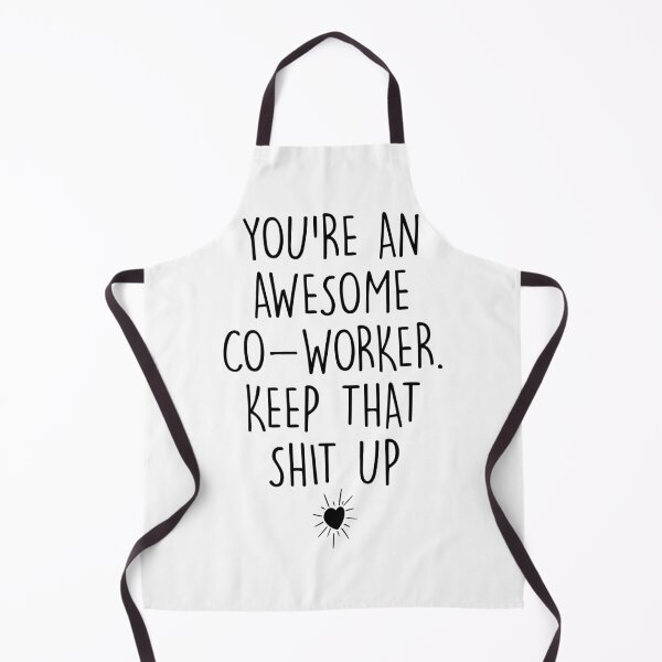 Item preview, You're an Awesome Co-worker Keep That Shit Up designed and sold by Shop signer.