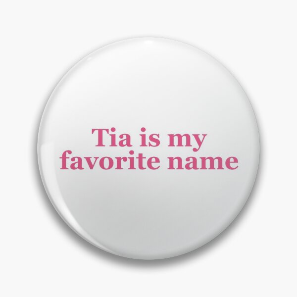 Item preview, Tia is my favorite name  designed and sold by dodgerdoggg.