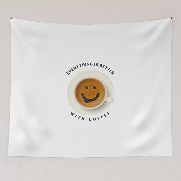 Item preview, Copy of Every Thing Is Better With Coffee designed and sold by YousefMarei.