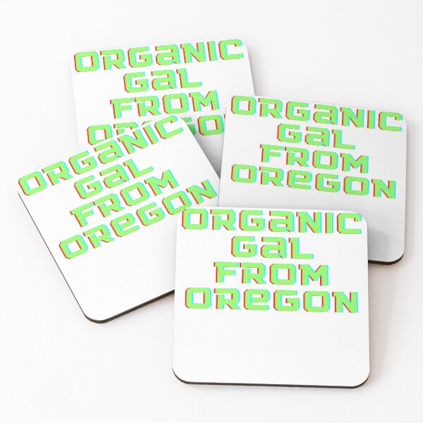 Item preview, ORGANIC GAL FROM OREGON designed and sold by fredgarden8.