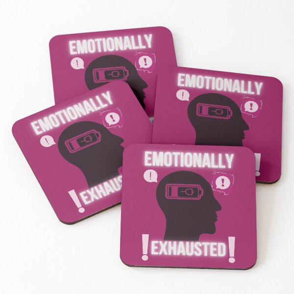 Item preview, Emotionally Exhausted Quote Design designed and sold by NamasteRELAXTV.