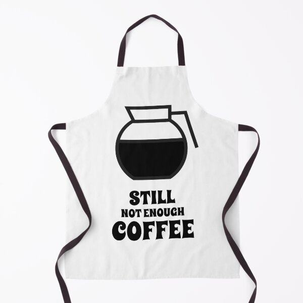 Item preview, Still Not Enough coffee  designed and sold by YousefMarei.