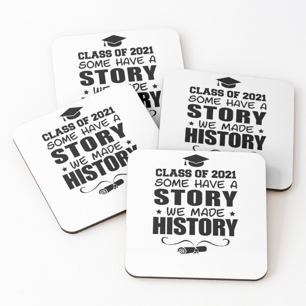 Item preview,  Class of 2021 Some Have a Story We Made History designed and sold by RanirO.