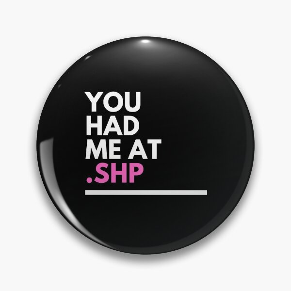 Item preview, You had me at Shapefile GIS Pink designed and sold by CJacobsDesigns.