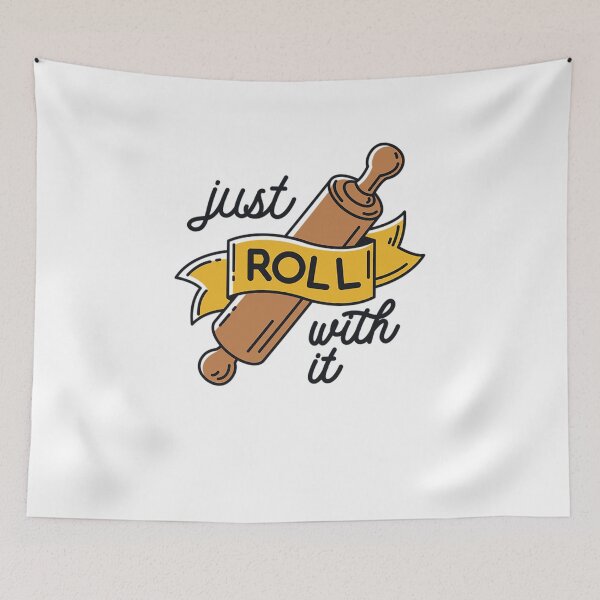 Item preview, Just Roll With It designed and sold by Pheonix812.