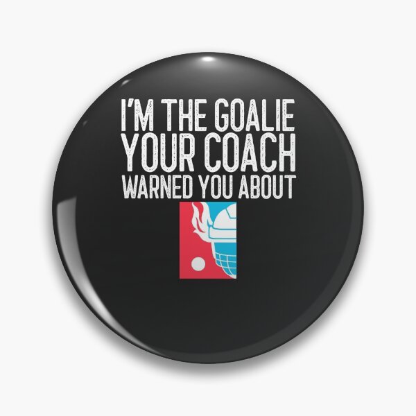 Artikelvorschau, Ich bin der Torwart, den Ihr Trainer Sie vor einem Feldhockey-Geschenk gewarnt hat entworfen und verkauft von EricJP.