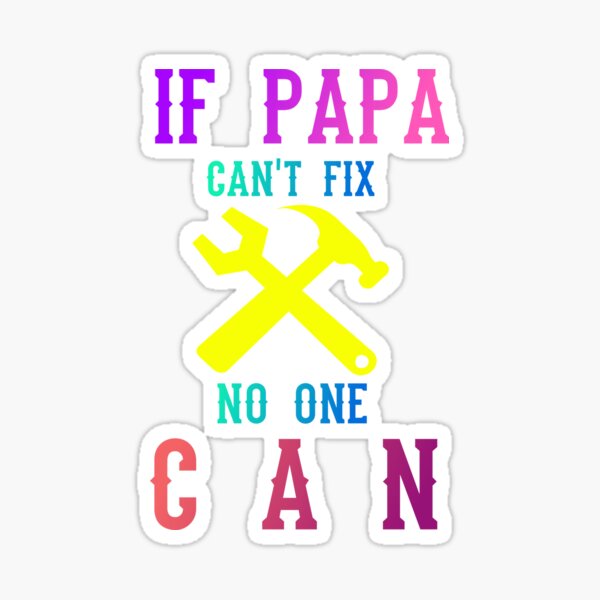 Download Daddy Can Fix It Stickers Redbubble