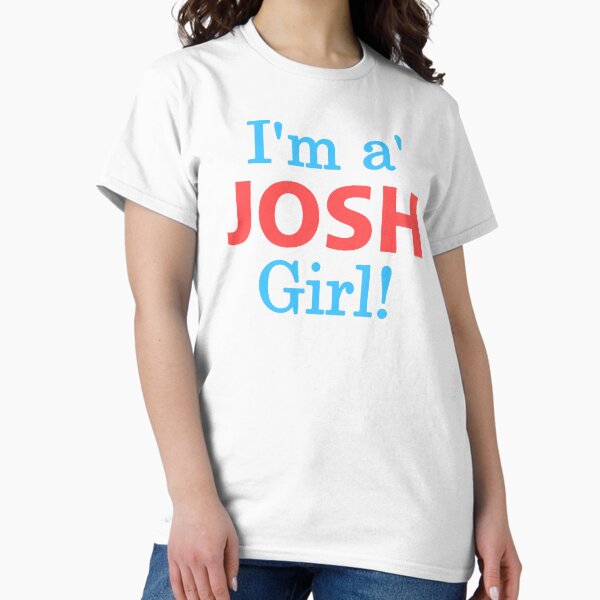 Item preview, I'm A Josh Girl! designed and sold by StardustCo.