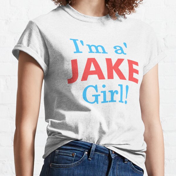 I'm A Jake Girl! Classic T-Shirt