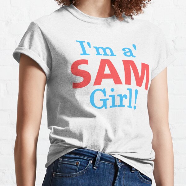 I'm A Sam Girl! Classic T-Shirt