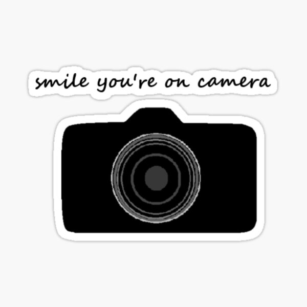 smile you're on camera Sticker