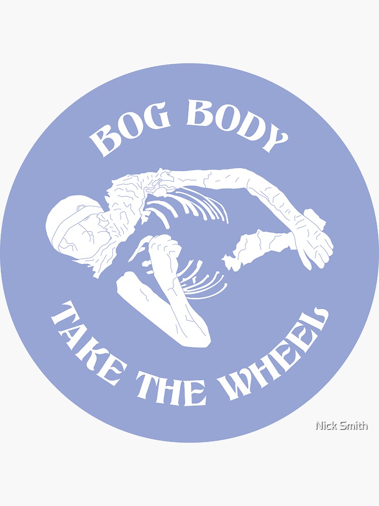 Thumbnail 3 of 3, Sticker, Bog body take the wheel (version 2 - circle) designed and sold by Smithy876.