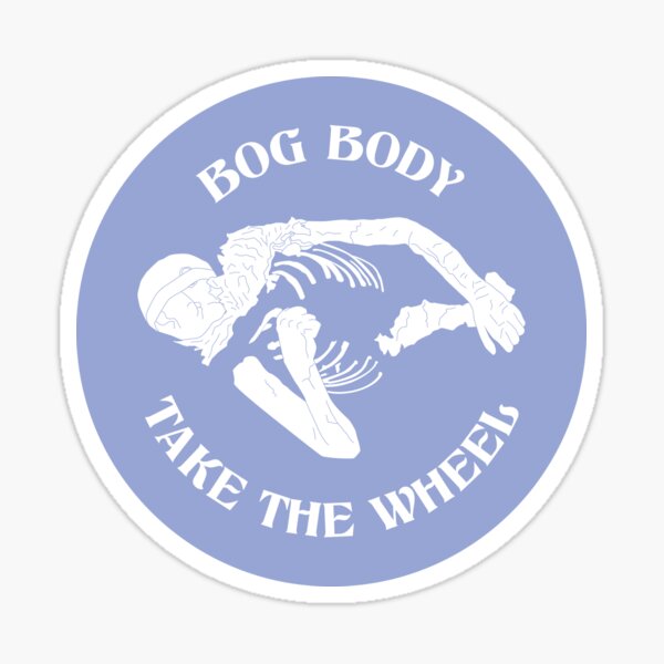 Bog body take the wheel (version 2 - circle) Sticker