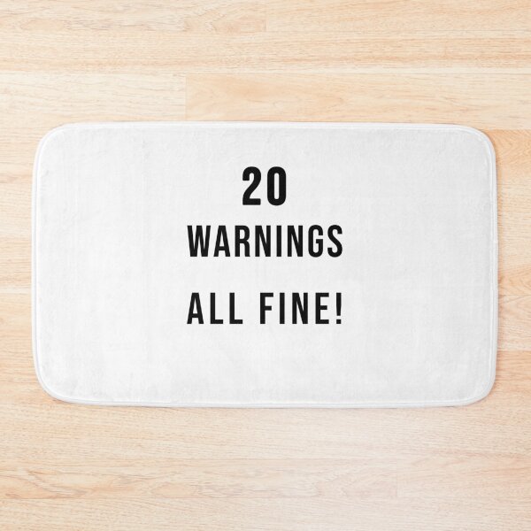Item preview, 20 warnings. Thats fine! designed and sold by TopsellerShirts.